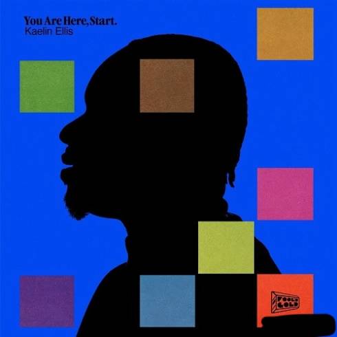 Kaelin Ellis - You Are Here, Start