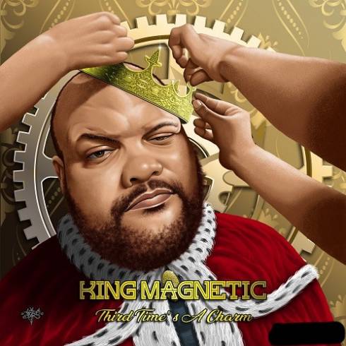 King Magnetic - Third Time's a Charm