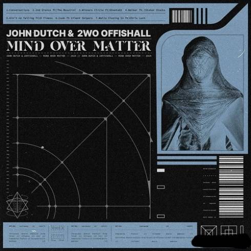 John Dutch & 2Wo Offishall - Mind Over Matter