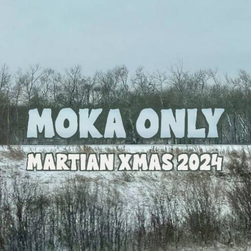 Moka Only - Martian XMas 2024 (2024)