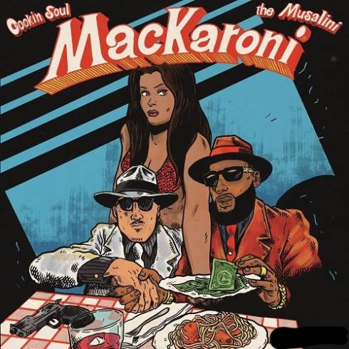 Cookin Soul & The Musalini - Mackaroni (Deluxe)