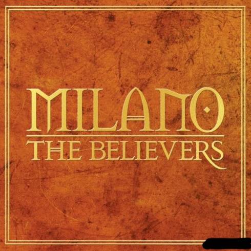 Milano Constantine - The Believers (Deluxe) (Double CD)