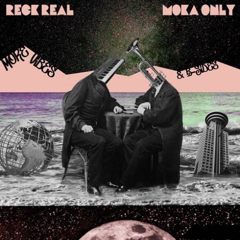 Moka Only & Reckonize Real - More Vibes & B-Sides (CD Edition)