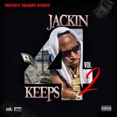 MoneyMakin S-Dot – Jackin 4 keeps vol 2