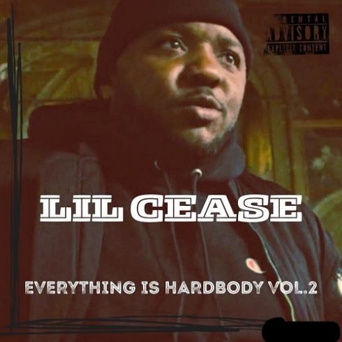 Lil' Cease - Everything is Hardbody Vol. 2
