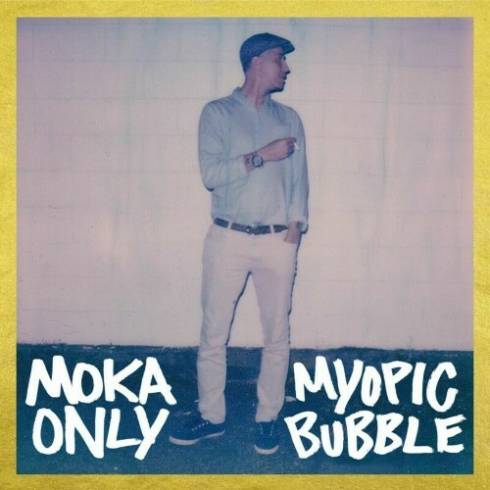 Moka Only - Myopic Bubble (2025)