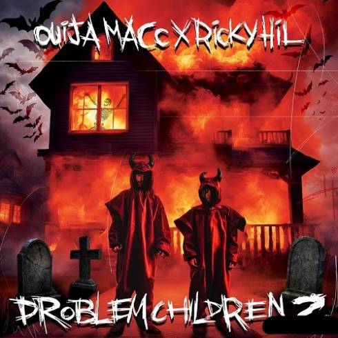 Ouija Macc & Ricky Hil - Problem Children 2