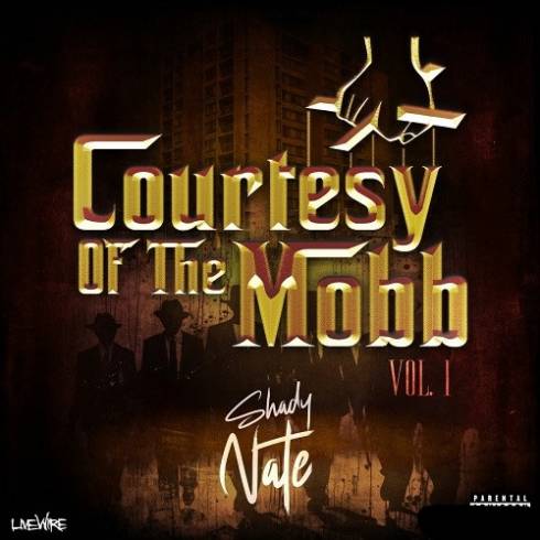 Shady Nate - Courtesy of the Mobb Vol. 1