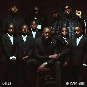 KeBlack – Focus Mentalité (2025)