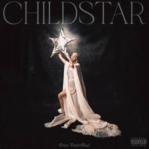 Grace VanderWaal – CHILDSTAR (2025)
