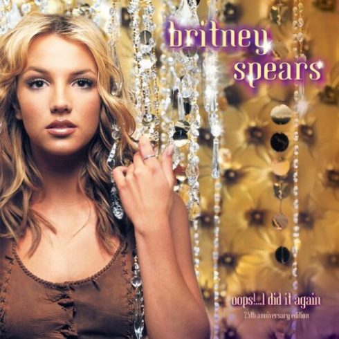 Britney Spears – Oops!… I Did It Again (25th Anniversary Edition) (2025)