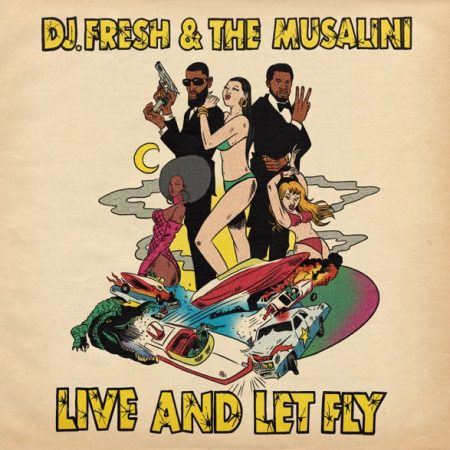 DJ.Fresh & The Musalini - Live and Let Fly (2025)