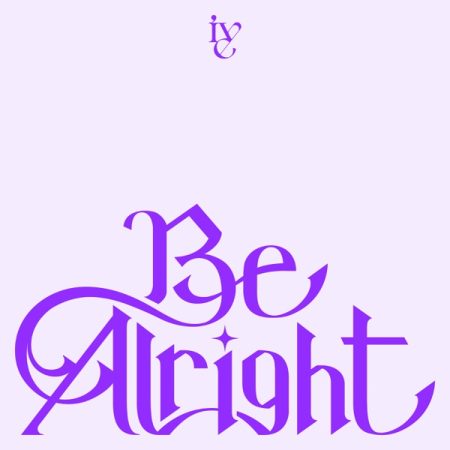 IVE – Be Alright – EP (2025)