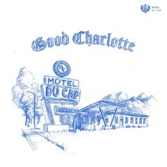 Good Charlotte – Motel Du Cap