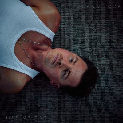 Shawn Hook – Miss Me Too – Single (2025)