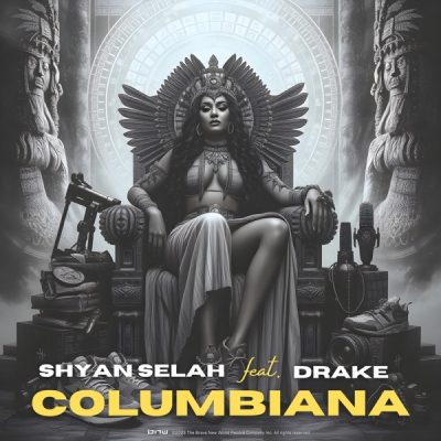 Shyan Selah – Columbiana (feat. Drake) – Single