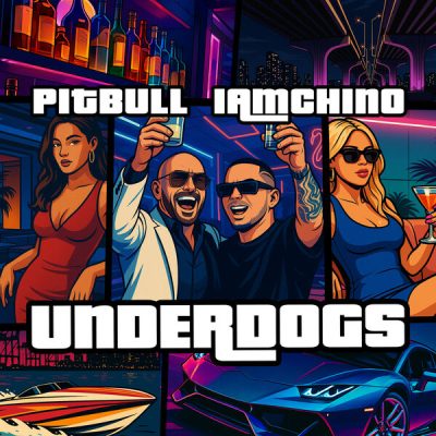 IAmChino & Pitbull – UNDERDOGS (2025)