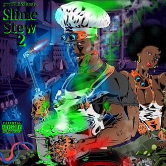 godBLESSbeatz - Slime Stew 2 (2025)