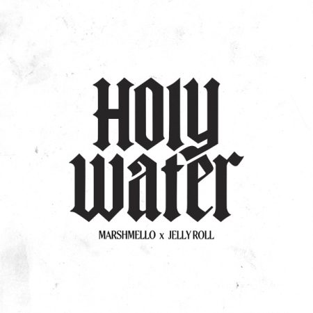 Marshmello & Jelly Roll – Holy Water – Single (2025)