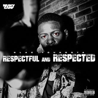 Blac Youngsta - Respectful and Respected (2025)