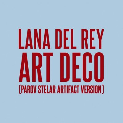 Lana Del Rey – Art Deco (Parov Stelar Artifact Version) – Single (2025)