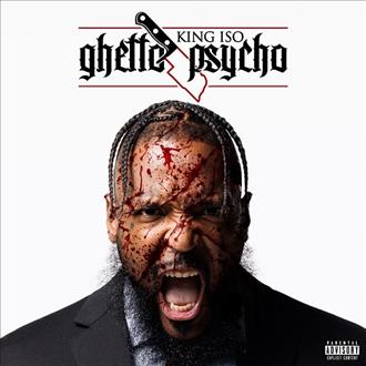 King Iso - Ghetto Psycho