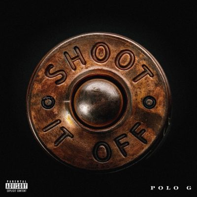 Polo G – Shoot It Off – Single