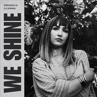 Erin Buku & DJ Spinna - We Shine [2025]