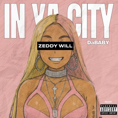 Zeddy Will & DaBaby