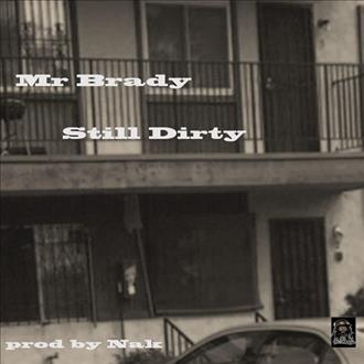 Mr. Brady & Nak - Still Dirty (2025)