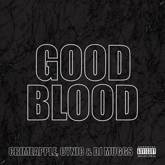 DJ Muggs, Cynic & Crimeapple - Good Blood