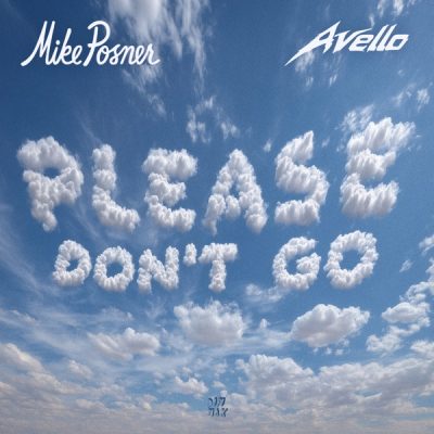 Mike Posner & AVELLO – Please Don’t Go