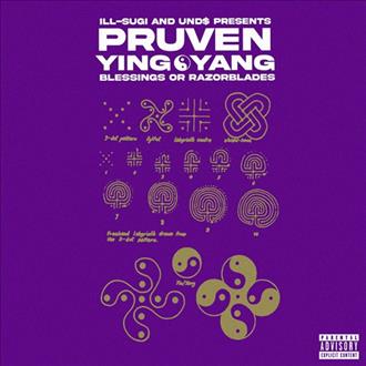 Pruven, Ill Sugi & Und$ - Ying & Yang: Blessings or Razorblades (2025)