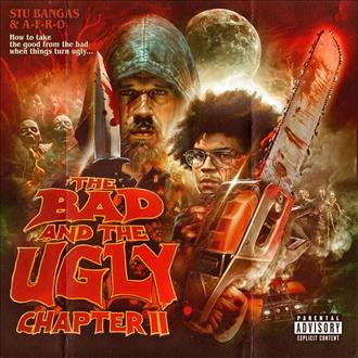 A-F-R-O & Stu Bangas - The Bad and the Ugly Chapter 2 (2025)