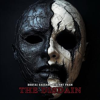 Distant Pham & Brutal Caesar - The Disdain (2025)