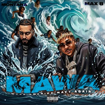 French Montana & Max B – Make America Wavy Again (MAWA) – Single (2025)