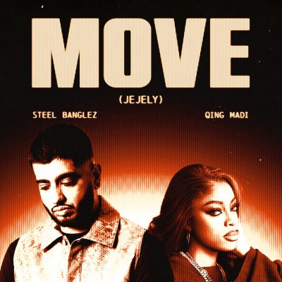 Steel Banglez & Qing Madi – MOVE (JEJELY) – Single (2025)