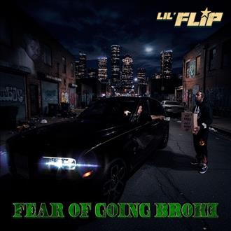 Lil Flip - Fear of Going Broke (2025)