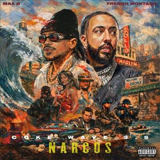 French Montana & Max B - Coke Wave 3.5 Narcos (2026)