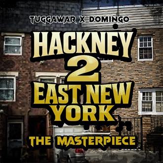Tuggawar & Domingo - Hackney 2 East New York the Masterpiece