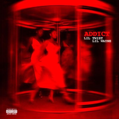 Lil Twist & Lil Wayne – Addict – Single (2026)