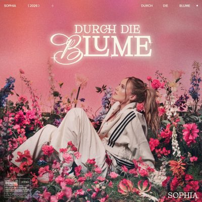 SOPHIA – Durch die Blume (2026)