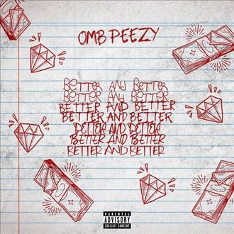 OMB Peezy - Better and Better