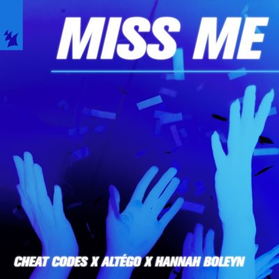 Cheat Codes, ALTÉGO & Hannah Boleyn – Miss Me – Single (2026)