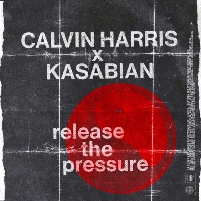 Calvin Harris & Kasabian – Release The Pressure – Single (2026)