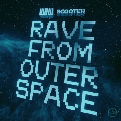 W&W & Scooter – Rave From Outer Space – Single (2026)