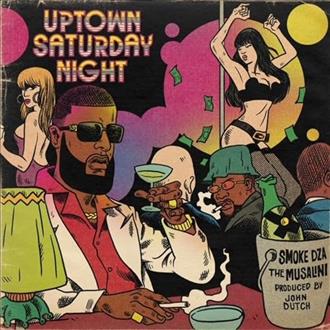 Smoke DZA, The Musalini & John Dutch - Uptown Saturday Night (2026)