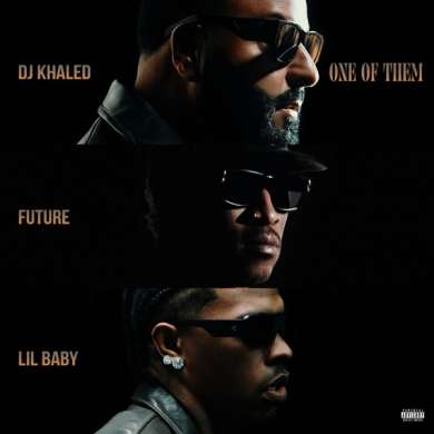 DJ Khaled, Future & Lil Baby – One of Them – Single (2026)
