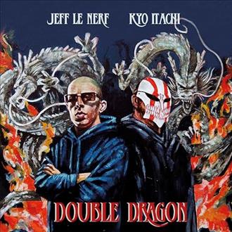 Jeff Le Nerf & Kyo Itachi - Double Dragon (2026)