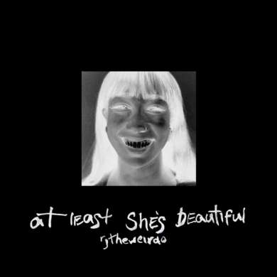rjtheweirdo – At Least She’s Beautiful